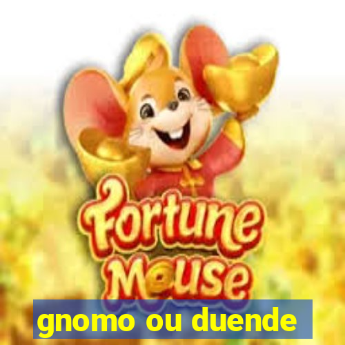 gnomo ou duende