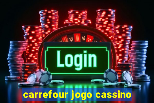 carrefour jogo cassino