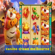 casino crown melbourne