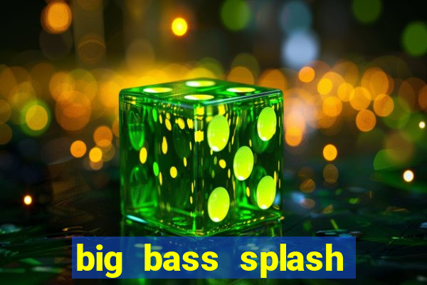 big bass splash slot rtp