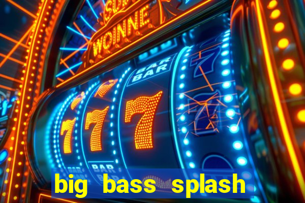 big bass splash slot rtp