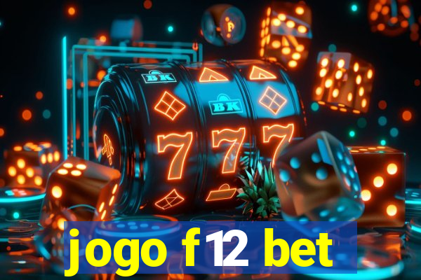 jogo f12 bet