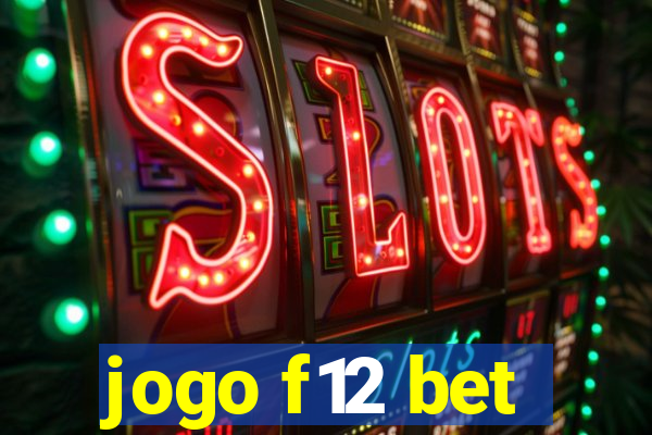 jogo f12 bet