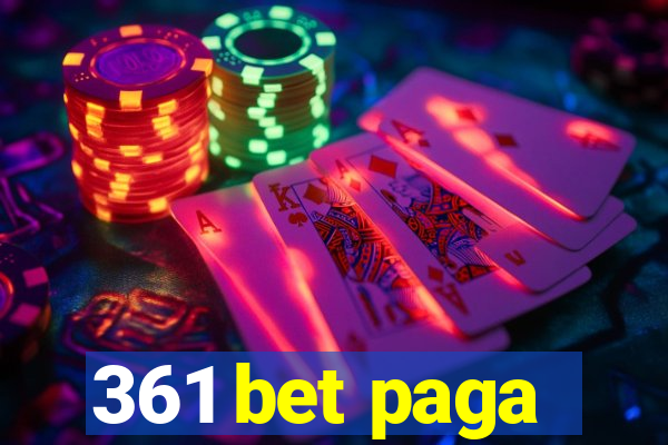 361 bet paga