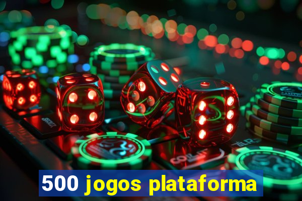 500 jogos plataforma