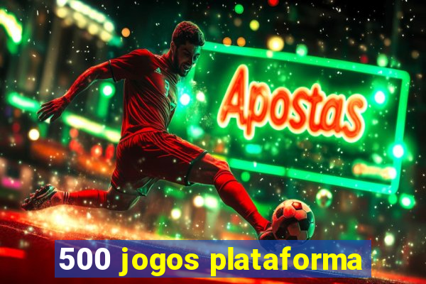 500 jogos plataforma