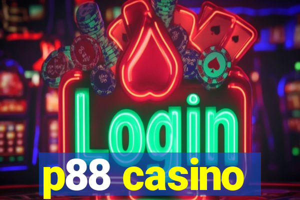 p88 casino