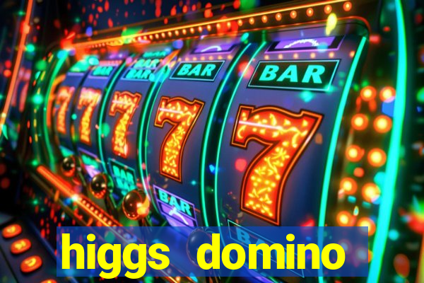 higgs domino bangsawan terbaru