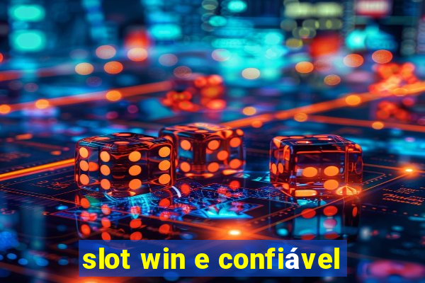 slot win e confiável