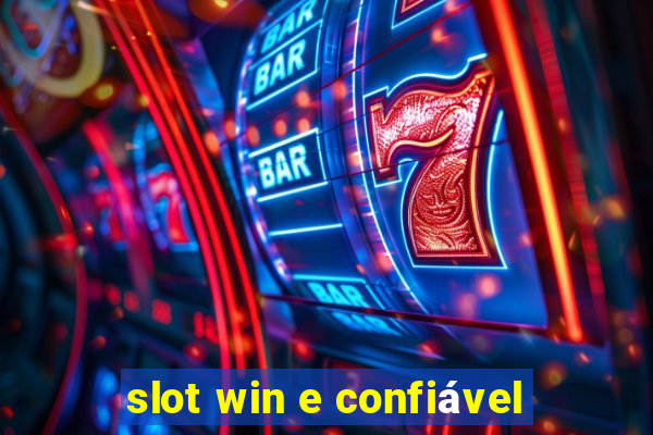 slot win e confiável