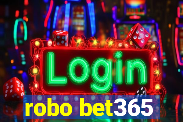 robo bet365