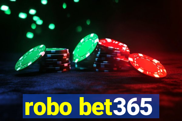 robo bet365