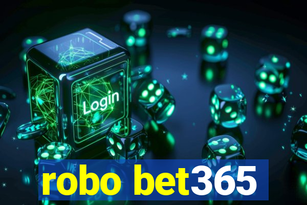 robo bet365