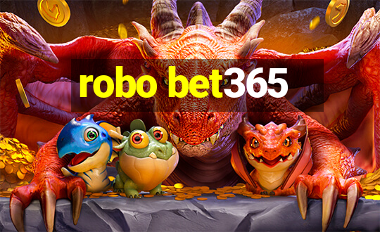 robo bet365