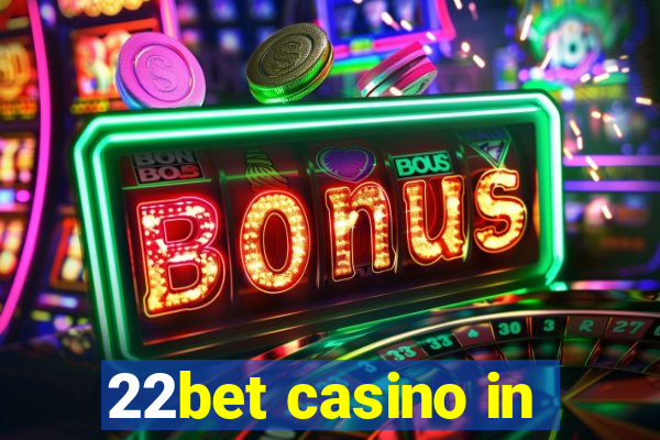 22bet casino in