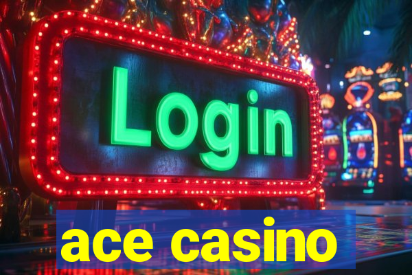 ace casino