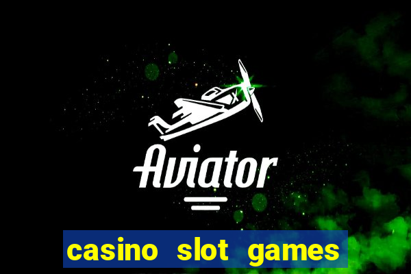 casino slot games for fun