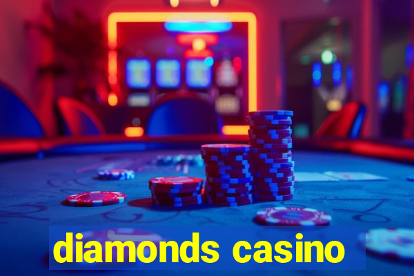 diamonds casino