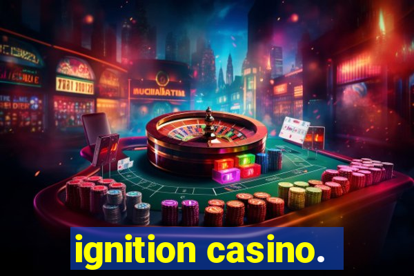 ignition casino.