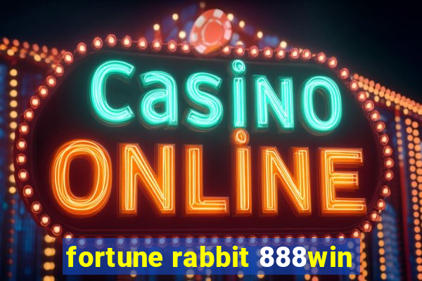 fortune rabbit 888win