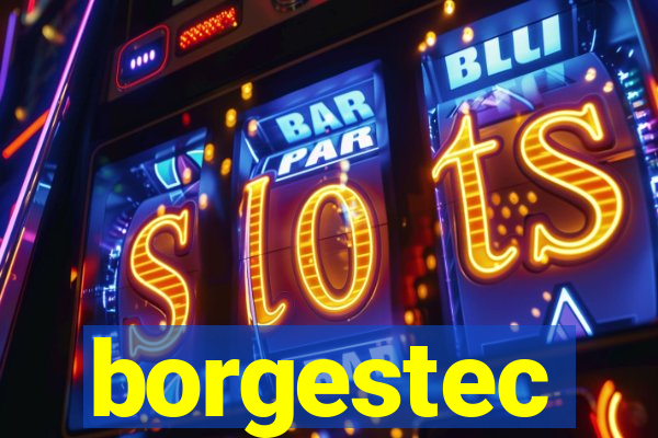 borgestec