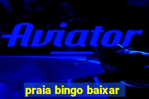 praia bingo baixar