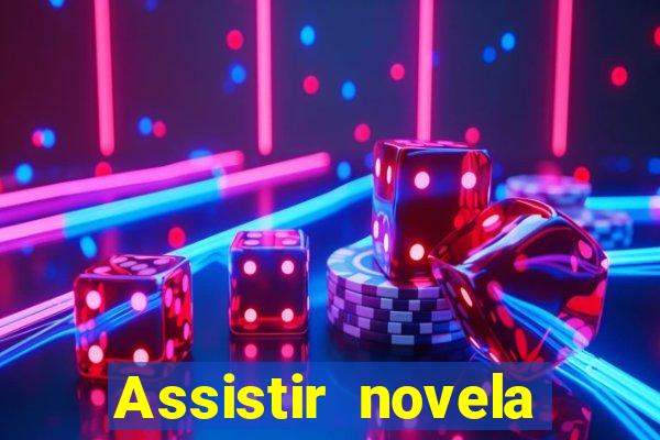 Assistir novela Alma gêmea online grátis