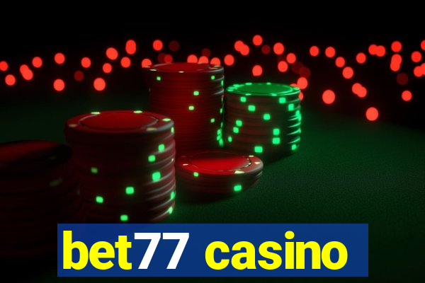 bet77 casino