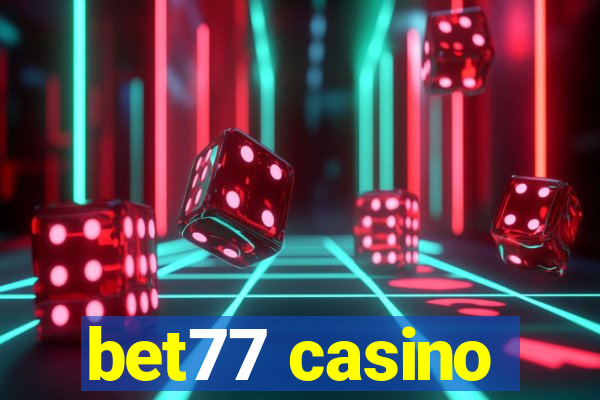 bet77 casino