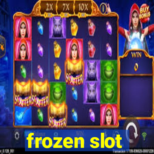 frozen slot