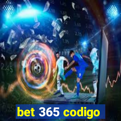 bet 365 codigo