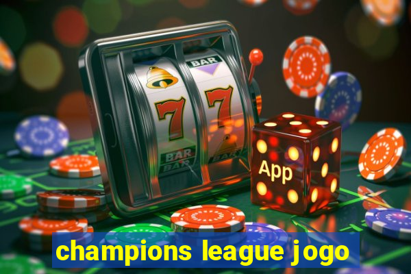 champions league jogo