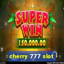 cherry 777 slot