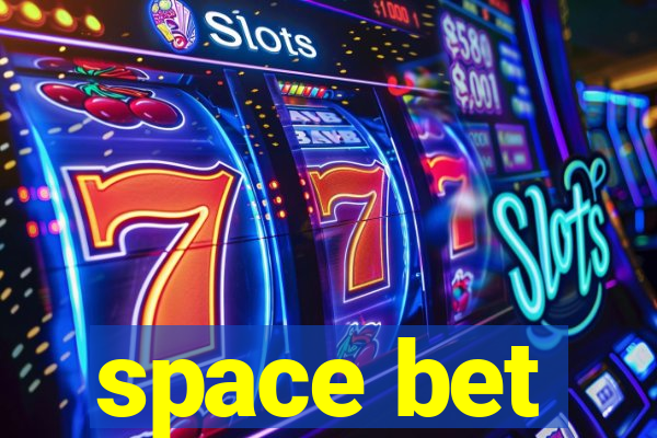 space bet