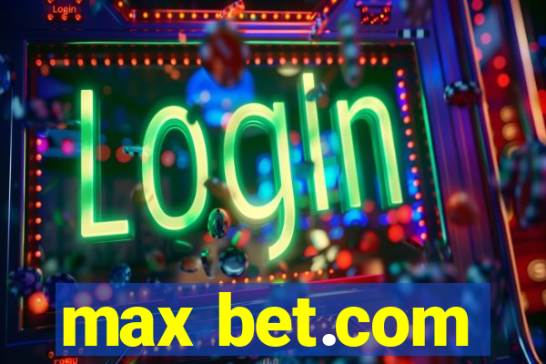 max bet.com