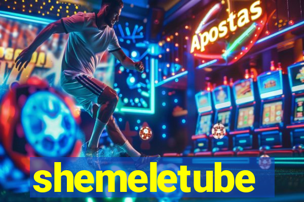 shemeletube