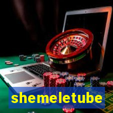 shemeletube