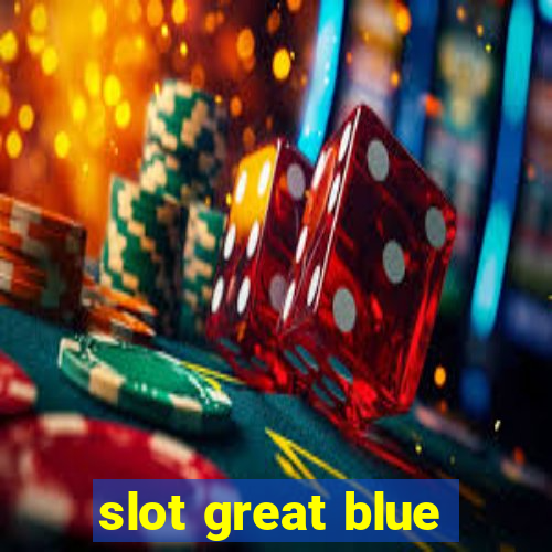 slot great blue