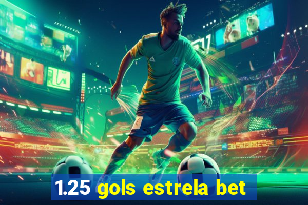 1.25 gols estrela bet