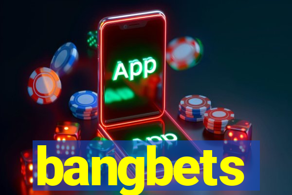 bangbets