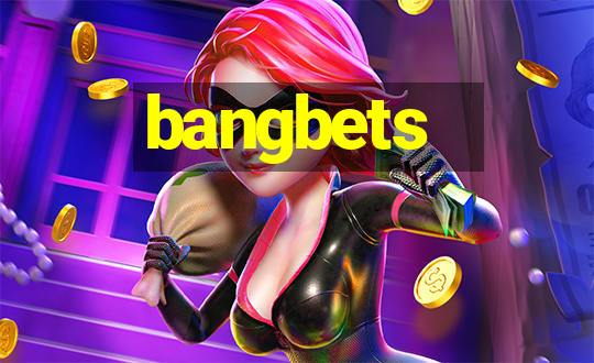 bangbets