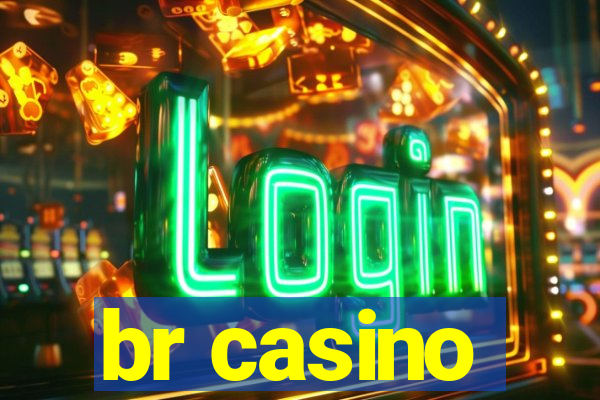 br casino