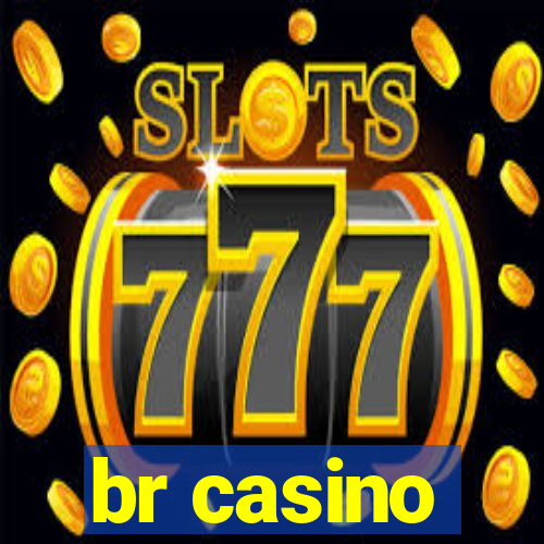 br casino