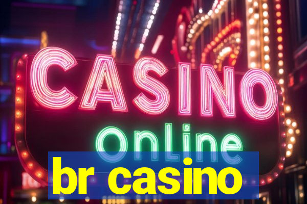 br casino