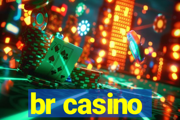 br casino