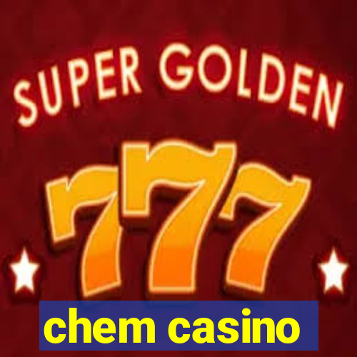 chem casino