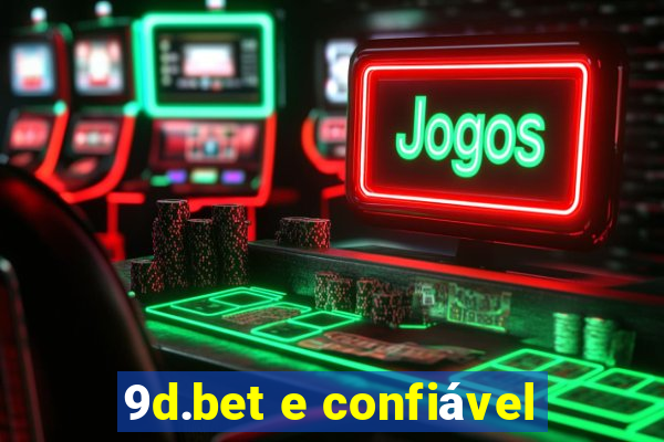 9d.bet e confiável