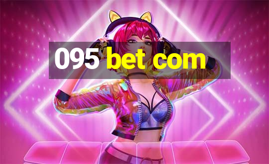 095 bet com