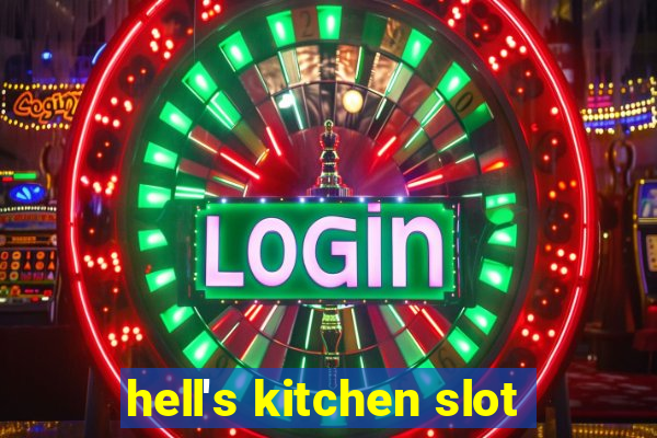 hell's kitchen slot