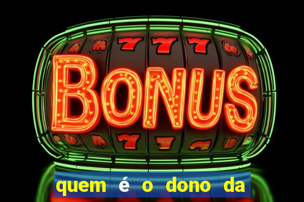 quem é o dono da super bet